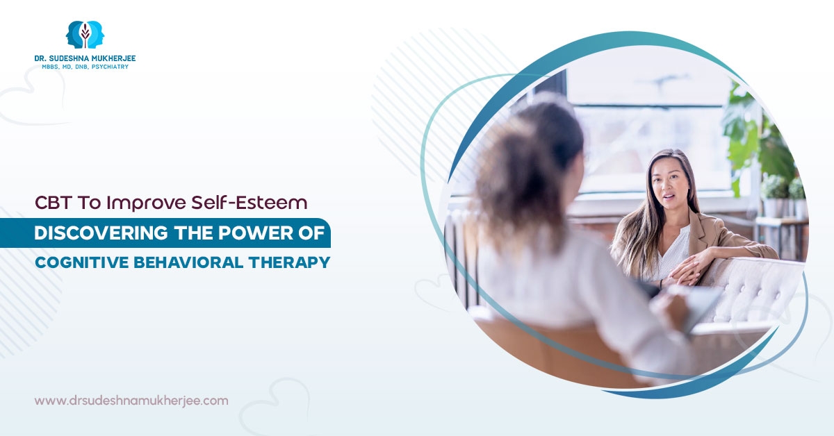 CBT to Improve Self-Esteem: Discovering the Power of Cognitive Behavioral Therapy