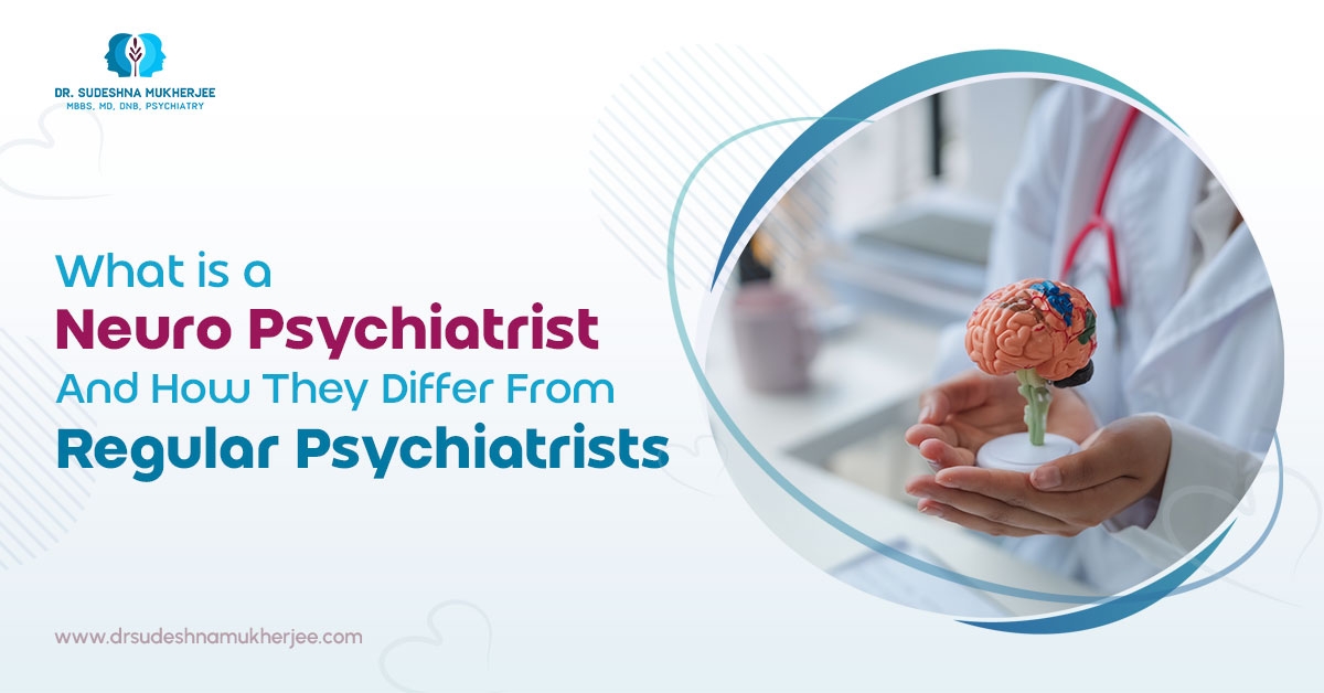 What is a neuro psychiatrist and how they differ from regular psychiatrists