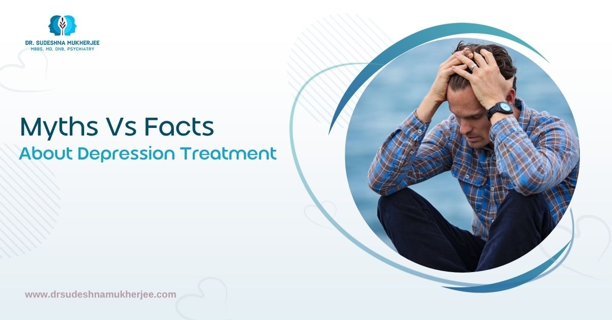 Myths Vs Facts About Depression Treatment