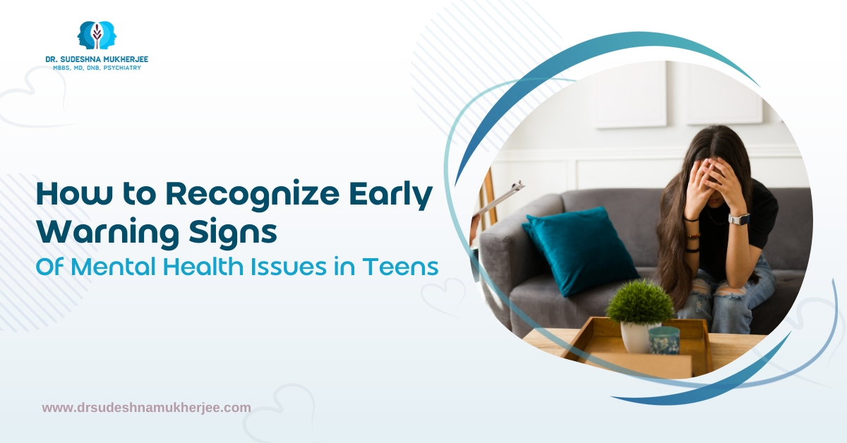 How to Recognise Early Warning Signs of Mental Health Issues in Teens
