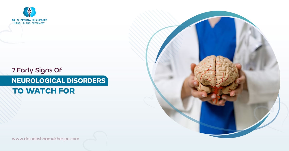 7 Early Signs of Neurological Disorders to Watch for